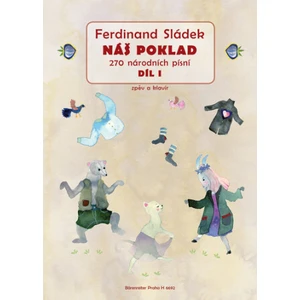 Náš poklad I. díl - Ferdinand Sládek