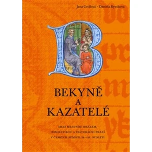 Bekyně a kazatelé - Daniela Rywiková, Jana Grollová