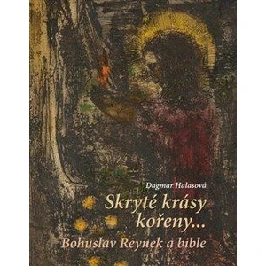 Skryté krásy kořeny… - Dagmar Halasová