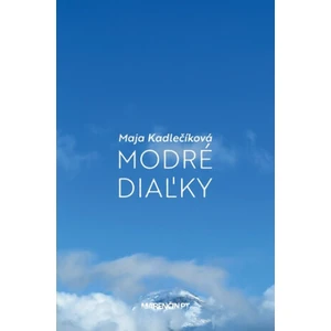 Modré diaľky - Maja Kadlečíková