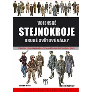 Vojenské stejnokroje druhé světové války - Andrew Mollo, Malcolm McGregor