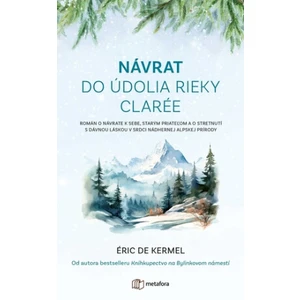 Návrat do údolia rieky Clarée - Kermel de Eric