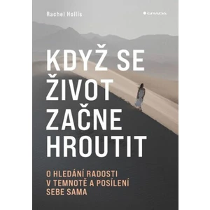 Když se život začne hroutit, Hollis Rachel