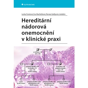 Hereditární nádorová onemocnění v klinické praxi, Foretová Lenka