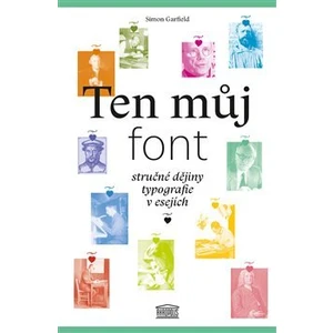 Ten můj font - Simon Garfield