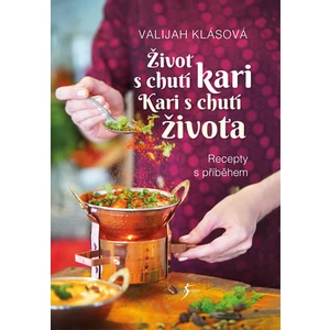 Život s chutí kari – Kari s chutí života - Valijah Klásová