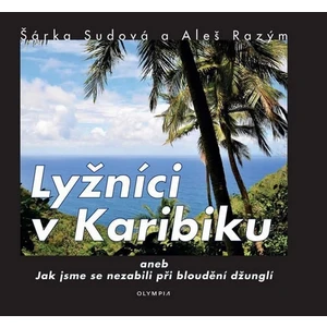 Lyžníci v Karibiku - Sudová Šárka