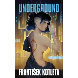 Underground - František Kotleta