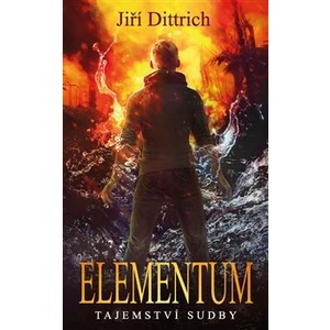 Elementum - Tajemství sudby - Jiří Dittrich