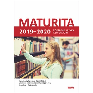 Maturita 2019-2020 z českého jazyka a literatury - Petra Adámková, Dagmar Dvořáková, Eva Beková