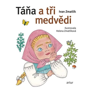 Táňa a tři medvědi - Zmatlík Ivan, Zmatlíková Helena