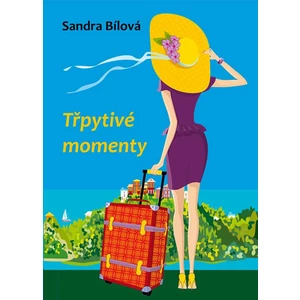 Třpytivé momenty - Bílová Sandra