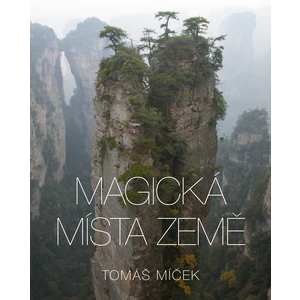 Magická místa Země - Tomáš Míček