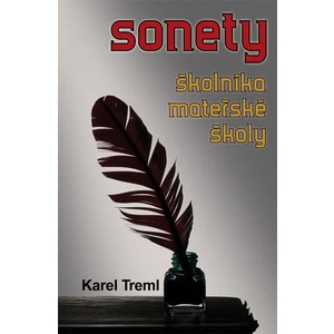 Sonety školníka mateřské školky - Treml Karel