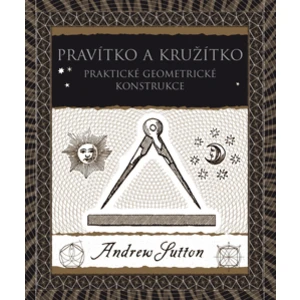 Pravítko a kružítko - Andrew Sutton