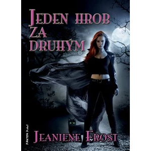 Jeden hrob za druhým - Jeaniene Frost