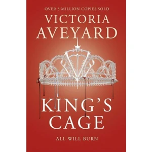 King´s Cage : Red Queen Book 3 - Victoria Aveyardová