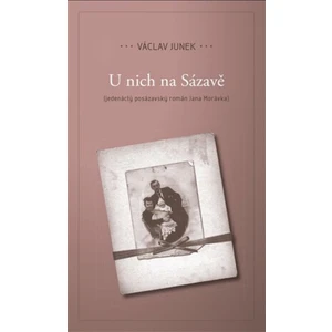 U nich na Sázavě - Václav Junek, Václav Šmerák