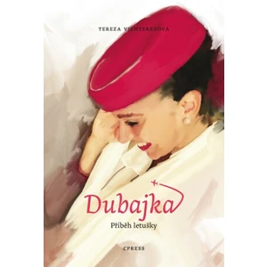 Dubajka Příběh letušky - Tereza Vichtereyová