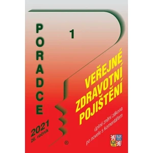 Poradce 1/2021 – Veřejné zdravotní pojištění s komentářem - Ing. Antonín Daněk