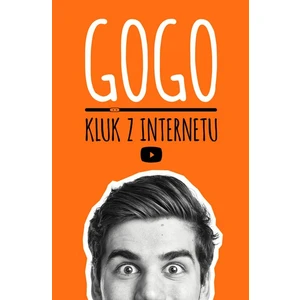 Gogo, kluk z internetu - Daniel GoGo Štrauch