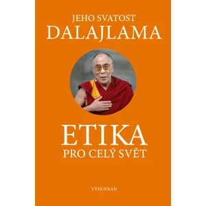 Etika pro dnešní svět - Jeho Svatost Dalajláma