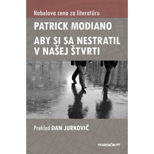 Aby si sa nestratil v našej štvrti - Patrick Modiano