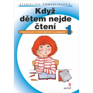 Když dětem nejde čtení 1 - Stanislava Emmerlingová, Stanislava