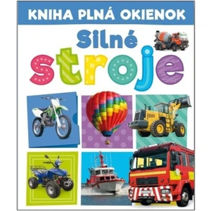 Kniha plná okienok Silné stroje - Andrew Burgess, Pooja Desai