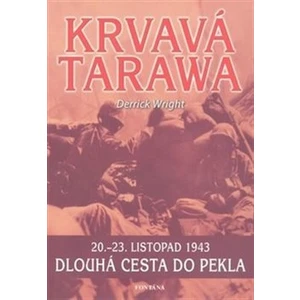 Krvavá Tarawa -- 20. - 23. listopad 1943 - Wright Derrick