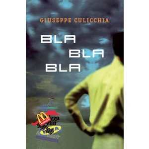 Bla bla bla - Culicchia Giuseppe