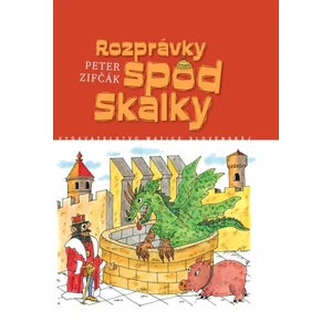 Rozprávky spod Skalky - Zifčák Peter