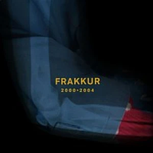 Frakkur – 2000 - 2004