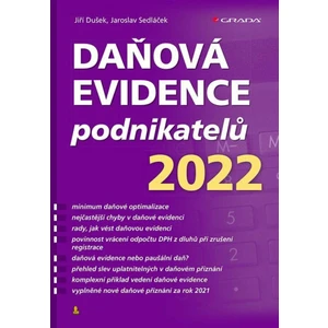 Daňová evidence podnikatelů 2022 - Jaroslav Sedláček, Jiří Dušek