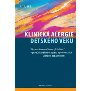 Klinická alergie dětského věku - Jiří Liška