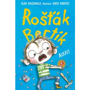 Rošťák Bertík Auuu! - MacDonald Alan, Roberts David