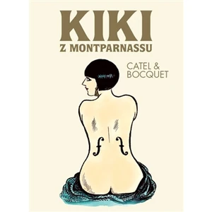 Kiki z Montparnassu - Catel Muller, Jose-Luis Bocquet