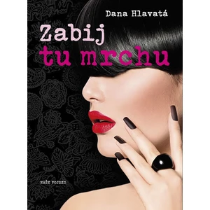 Zabij tu mrchu - Dana Hlavatá