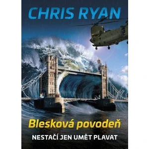 Blesková povodeň - Chris Ryan