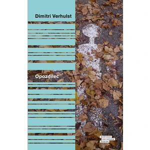 Opozdilec - Dimitri Verhulst