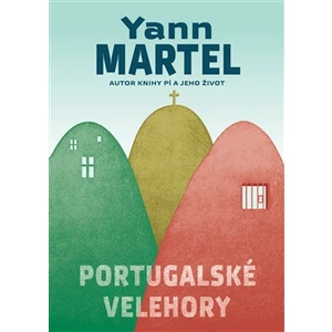 Portugalské velehory - Yann Martel