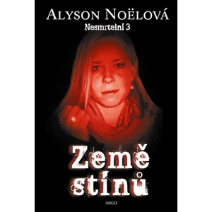 Země stínů - Alyson Noëlová