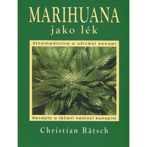 Marihuana jako lék - Christian Rätsch