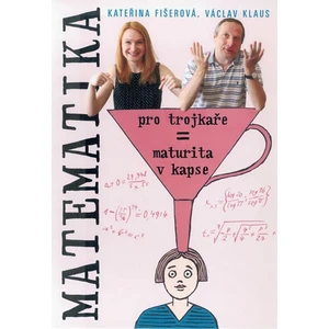 Matematika pro trojkaře - Václav Klaus, Kateřina Fišerová