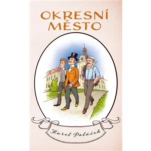 Okresní město - Karel Poláček