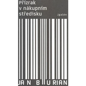 Přízrak v nákupním středisku - Jan Burian