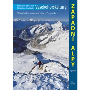 Vysokohorské túry - Západní Alpy - Gantzhorn Ralf, Edwin Schmitt, Pusch Wolfgang, Waeber MIchael