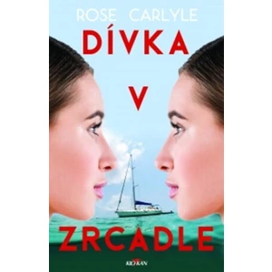 Dívka v zrcadle - Rose Carlyle