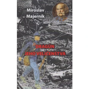 Dragún jeho veličenstva - Miroslav Majerník