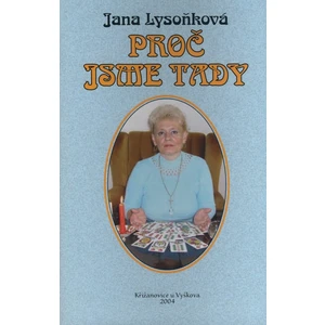 Proč jsme tady - Jana Lysoňková